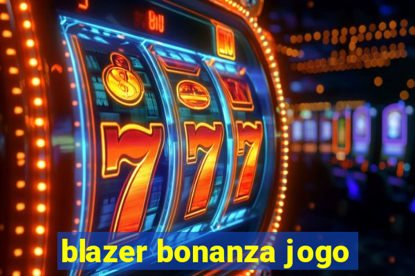 blazer bonanza jogo